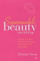 Victoria Nixon - Supermodels' Beauty Secrets, Häftad. Tillgänglighet: Lägg i varukorg