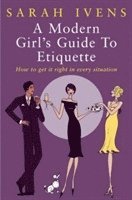 A Modern Girl's Guide To Etiquette 1