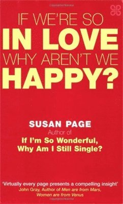 Susan Page - If We're So In Love, Why Aren't We Happy?, Häftad