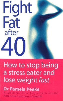 Fight Fat After Forty 1