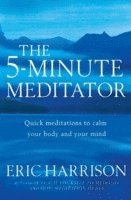 Eric Harrison - The 5-Minute Meditator, Häftad