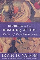 Irvin Yalom - Momma And The Meaning Of Life, Häftad