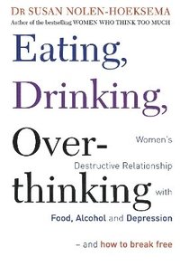 bokomslag Eating, Drinking, Overthinking