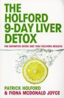 Patrick Holford BSc, DipION, FBANT, Fiona McDonald Joyce - 9-Day Liver Detox, Häftad