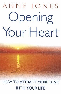 Anne Jones - Opening Your Heart, Häftad