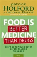 Food Is Better Medicine Than Drugs 1