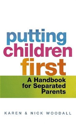 Karen Woodall, Nick Woodall - Putting Children First, Häftad