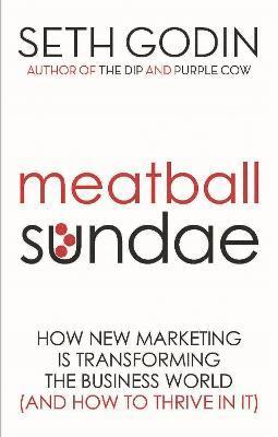 Seth Godin - Meatball Sundae, Häftad