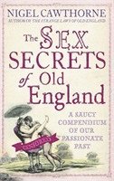 bokomslag The Sex Secrets Of Old England