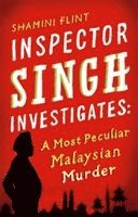 bokomslag Inspector Singh Investigates: A Most Peculiar Malaysian Murder