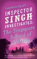 Inspector Singh Investigates: The Singapore School Of Villainy 1