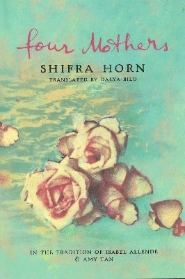 Shifra Horn - Four Mothers, Häftad