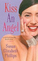 Susan Elizabeth Phillips - Kiss An Angel, Häftad