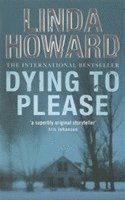 Linda Howard - Dying To Please, Häftad