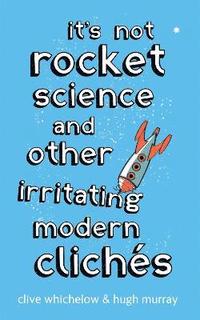 bokomslag It's Not Rocket Science