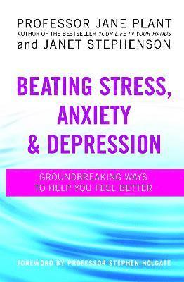 bokomslag Beating Stress, Anxiety And Depression