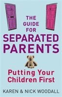 bokomslag The Guide For Separated Parents