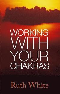 bokomslag Working With Your Chakras