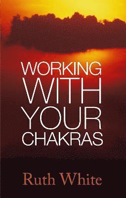 Working With Your Chakras 1