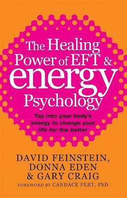 bokomslag The Healing Power Of EFT and Energy Psychology