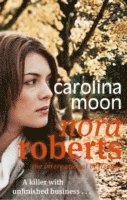 Nora Roberts - Carolina Moon, Häftad