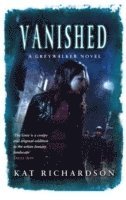 Kat Richardson - Vanished, Häftad