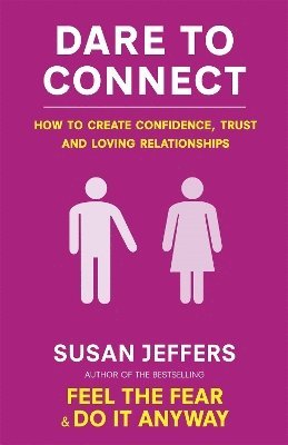 Susan Jeffers - Dare To Connect, Häftad