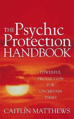 The Psychic Protection Handbook 1