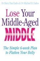 bokomslag Lose Your Middle-Aged Middle