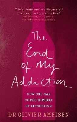 Olivier Ameisen - End Of My Addiction, Häftad