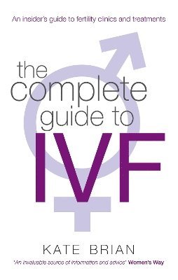 bokomslag The Complete Guide To Ivf