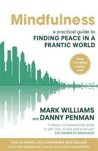 bokomslag Mindfulness: A practical guide to finding peace in a frantic world