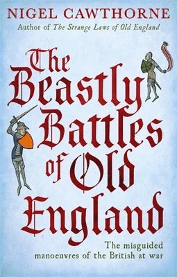 bokomslag The Beastly Battles Of Old England