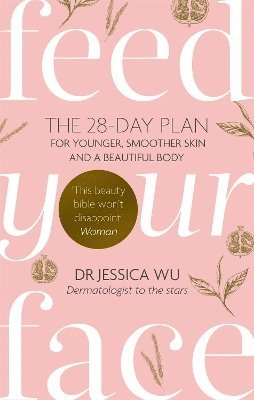 Jessica Wu, Dr Jessica Wu - Feed Your Face, Häftad