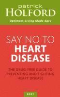 bokomslag Say No To Heart Disease