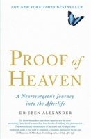 bokomslag Proof of heaven - a neurosurgeons journey into the afterlife