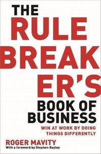 bokomslag The Rule Breaker's Book of Business