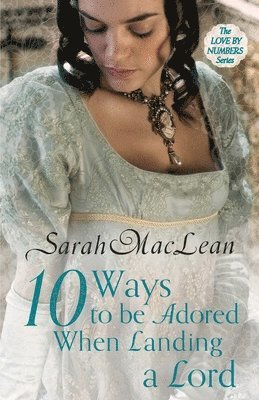 Ten Ways to be Adored When Landing a Lord