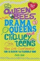 bokomslag Teen Life Confidential: Queen Bees, Drama Queens & Cliquey Teens