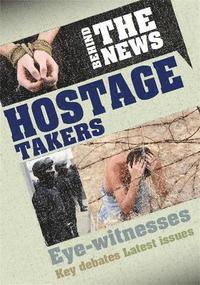 bokomslag Behind the News: Hostage Takers