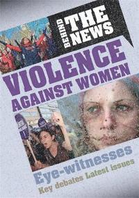 bokomslag Behind the News: Violence Against Women