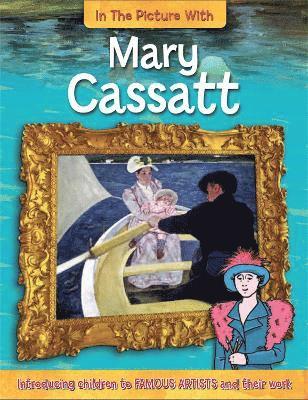 In the Picture With Mary Cassatt 1
