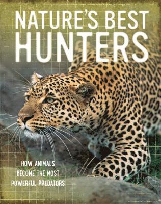 Tom Jackson - Nature's Best: Hunters, Inbunden