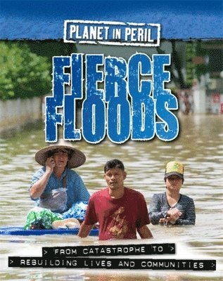 Senker, C: Planet in Peril: Fierce Floods