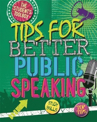 Louise A. Spilsbury - The Student's Toolbox: Tips for Better Public Speaking, Inbunden