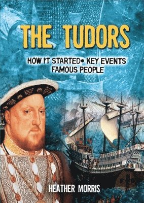 Heather Morris - Morris, H: All About: The Tudors, Häftad