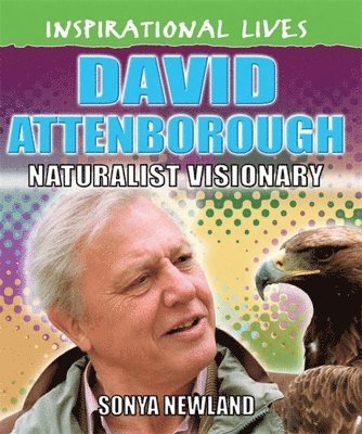 Sonya Newland - Newland, S: Inspirational Lives: David Attenborough, Häftad