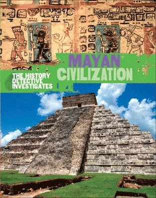 The History Detective Investigates: Mayan Civilization 1