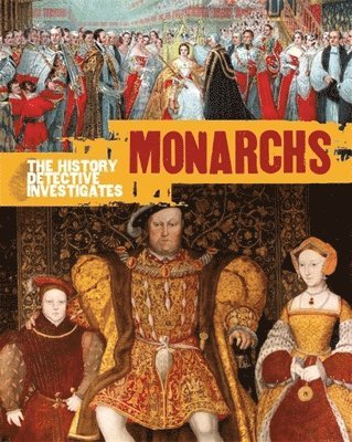 Simon Adams - The History Detective Investigates: Monarchs, Häftad