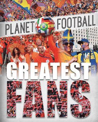 bokomslag Planet Football: Greatest Fans
